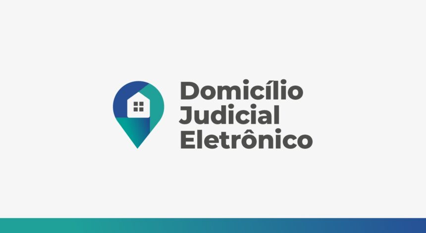 Prazo de cadastro no Domicílio Judicial Eletrônico se encerra amanhã (30)