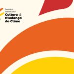 Seminário sobre Cultura e Mudança do Clima reúne ministras em Salvador (BA)