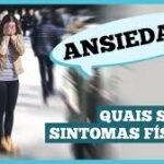 Quais são os sintomas físicos da ansiedade?