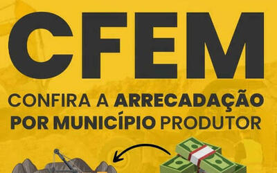 CFEM: ANM repassa R$ 445 milhões a estados e municípios produtores minerários