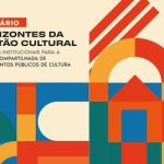 Gestão compartilhada de espaços culturais é tema de seminário no Rio de Janeiro