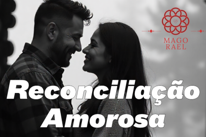 Entrevista com o Mago Rael: O Poder da Espiritualidade na Reconciliação Amorosa