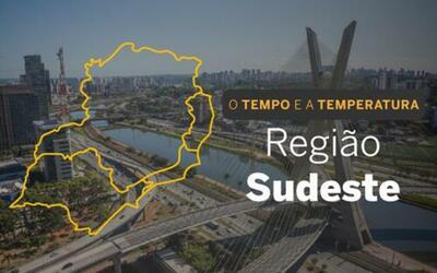 PREVISÃO DO TEMPO: Sudeste terá chuva em áreas de SP, MG e RJ, nesta quarta-feira (27)