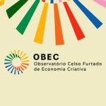MinC institui Observatório Celso Furtado de Economia Criativa e fortalece produção de dados para o setor