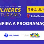 Fórum Internacional de Mulheres no Turismo debate liderança e oferece crédito para negócios locais em João Pessoa (PB)